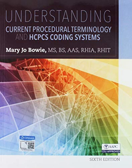 Bundle: Understanding Current Procedural Terminology and HCPCS Coding Systems, 6th + MindTap Medical Insurance & Coding, 2 terms (12 months) Printed Access Card