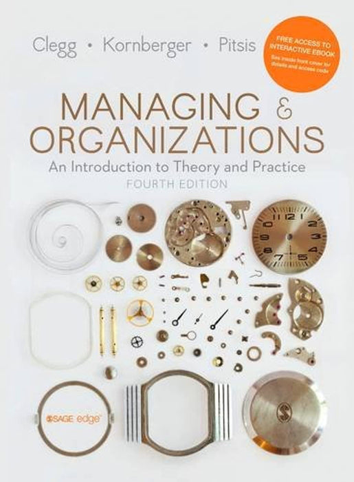Managing and Organizations: An Introduction to Theory and Practice, Paperback, Fourth Edition by Clegg, Stewart R (Used)
