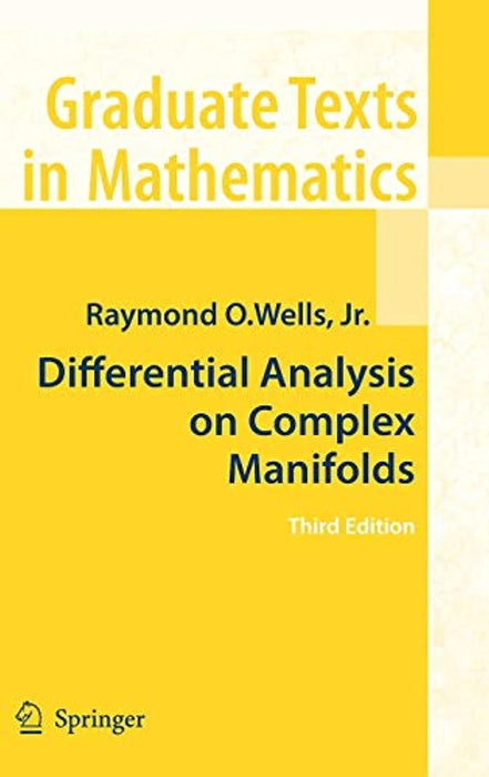 Differential Analysis on Complex Manifolds (Graduate Texts in Mathematics (65)), Hardcover, 3rd Edition by Wells, Raymond O.