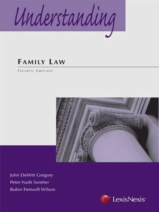 Understanding Family Law, Paperback, Fourth Edition by John De Witt Gregory