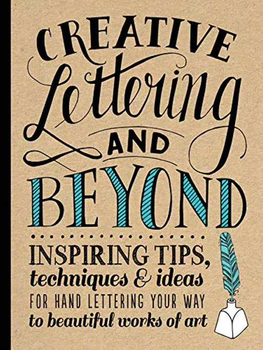 Creative Lettering and Beyond: Inspiring tips, techniques, and ideas for hand lettering your way to beautiful works of art (Creative...and Beyond), Paperback by Kirkendall, Gabri Joy (Used)