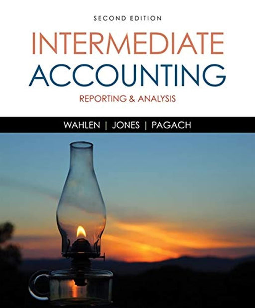 Intermediate Accounting: Reporting and Analysis, Hardcover, 2 Edition by Wahlen, James M. (Used)