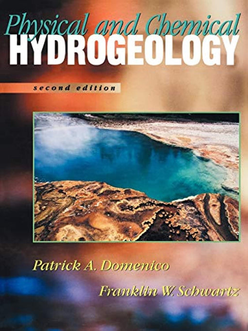 Physical and Chemical Hydrogeology, Paperback, 2 Edition by Domenico, Patrick A. (Used)