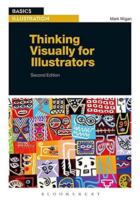 Thinking Visually for Illustrators (Basics Illustration), Paperback, 2 Edition by Wigan, Mark