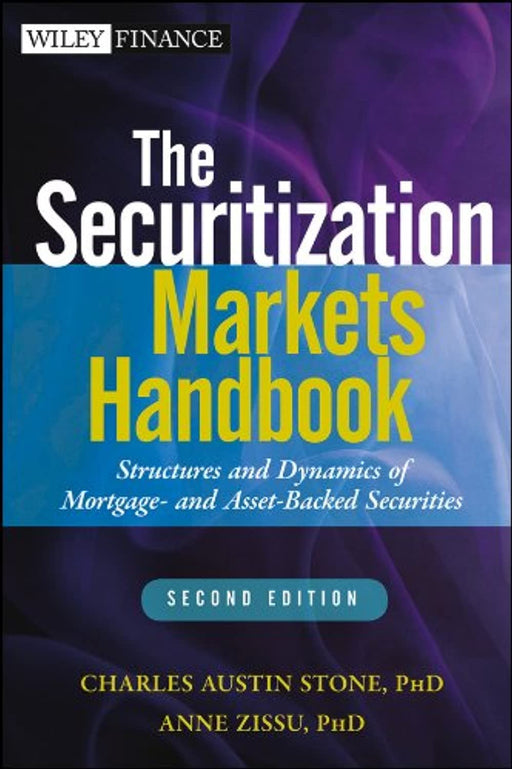 The Securitization Markets Handbook: Structures and Dynamics of Mortgage- and Asset-backed Securities, Hardcover, 2 Edition by Stone, Charles Austin (Used)