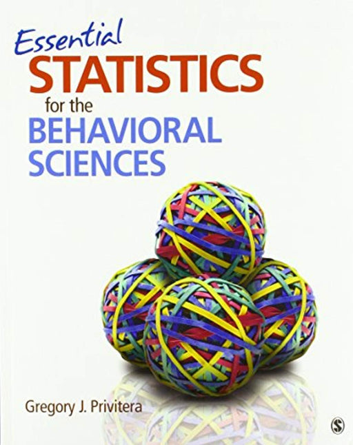 Essential Statistics for the Behavioral Sciences, Paperback, 1 Edition by Privitera, Gregory J. (Used)