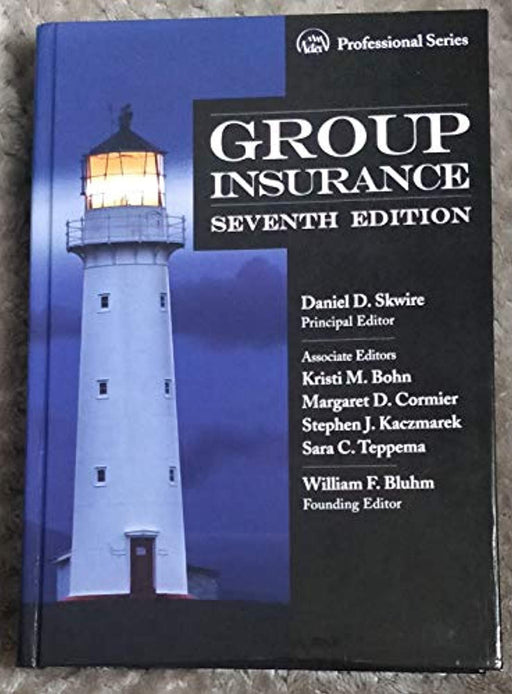 Group Insurance, Hardcover, 7th Edition by Daniel D. Skwire (Used)