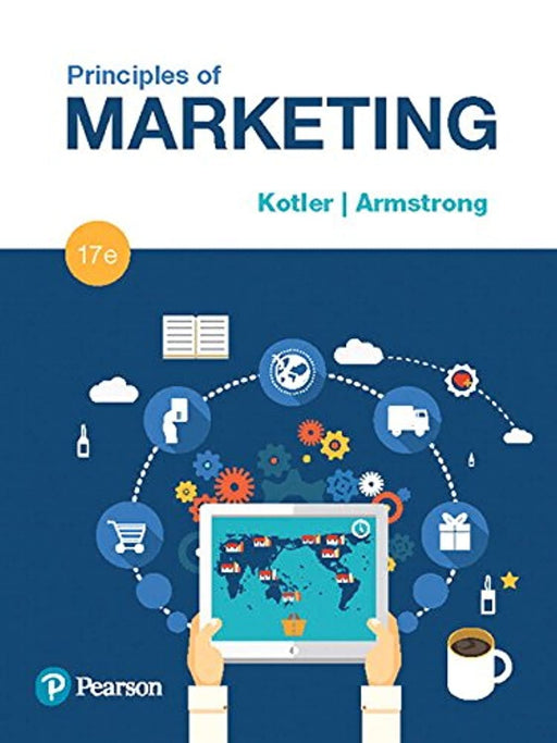 Principles of Marketing, Hardcover, 17 Edition by Armstrong, Gary (Used)
