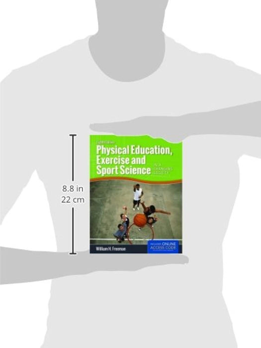 Physical Education, Exercise and Sport Science in a Changing Society, Paperback, 8 Edition by Freeman, William H. (Used)