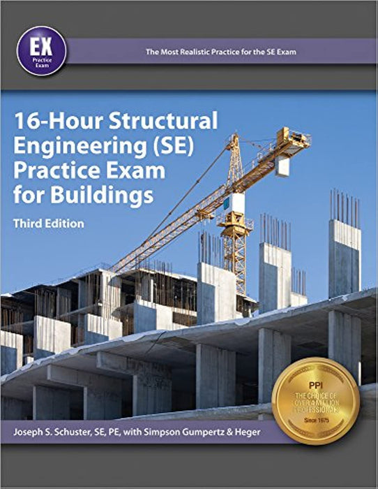 16-Hour Structural Engineering (SE) Practice Exam for Buildings, 3rd Ed