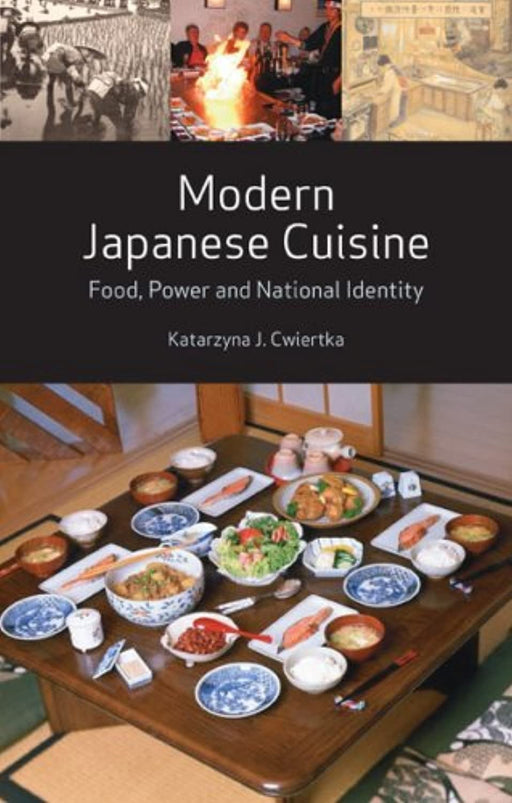 Modern Japanese Cuisine: Food, Power and National Identity, Hardcover by Cwiertka, Katarzyna J. (Used)
