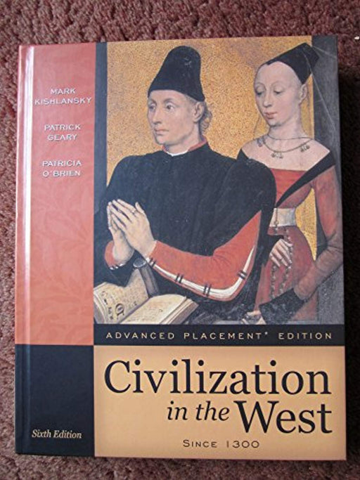 Civilization in the West Since 1300, Hardcover, 6th Edition by Kishlansky, Mark A. (Used)