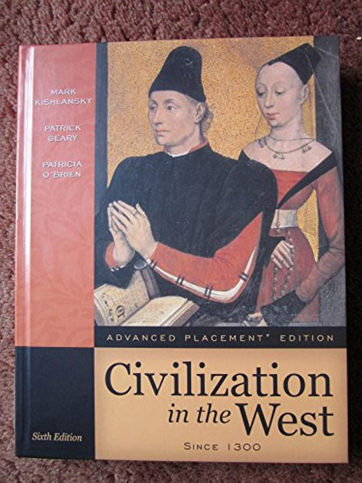 Civilization in the West Since 1300, Hardcover, 6th Edition by Kishlansky, Mark A. (Used)