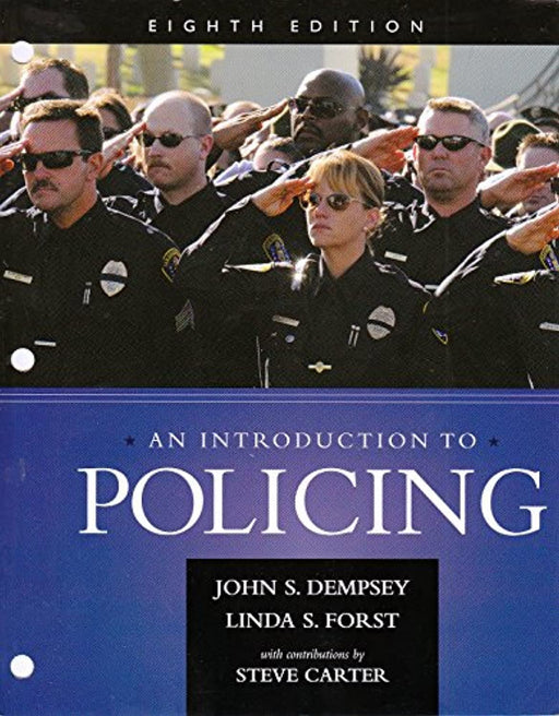 An Introduction to Policing, Loose Leaf, 8 Edition by Dempsey, John S.