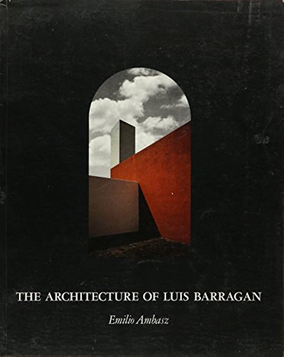 The architecture of Luis Barragan