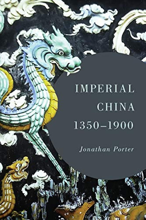 Imperial China, 1350&ndash;1900, Paperback by Porter, Jonathan (Used)