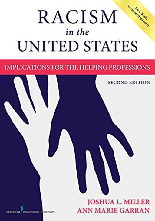 Racism in the United States, Second Edition: Implications for the Helping Professions, Paperback, 2 Edition by Miller MSW  PhD, Joshua (Used)
