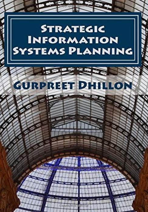 Strategic Information Systems Planning: Readings and Cases, Paperback by Dhillon, Gurpreet S (Used)