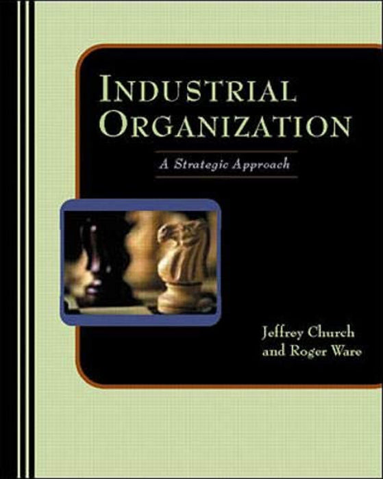 Industrial Organization: A Strategic Approach, Hardcover by Ware (Used)