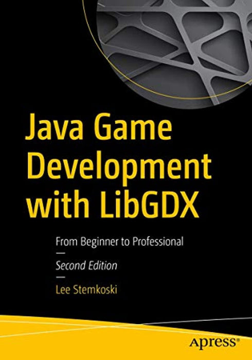 Java Game Development with LibGDX: From Beginner to Professional, Paperback, 2nd ed. Edition by Stemkoski, Lee