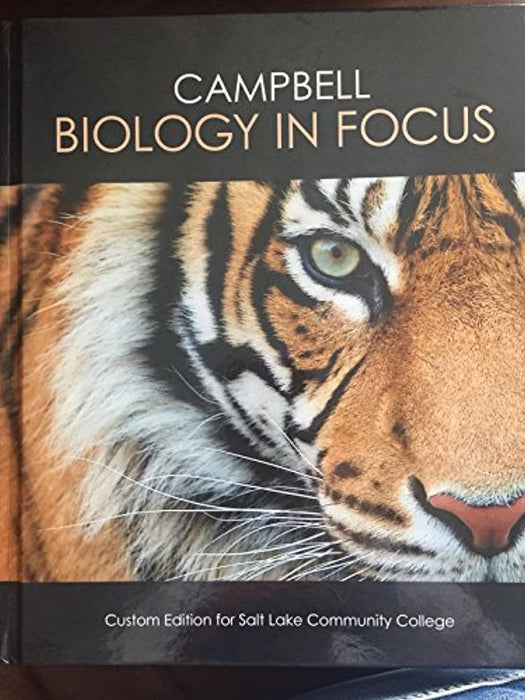 Biology in Focus Custom Edition for Salt Lake Community College, Hardcover, 1st Edition by Lisa Urey