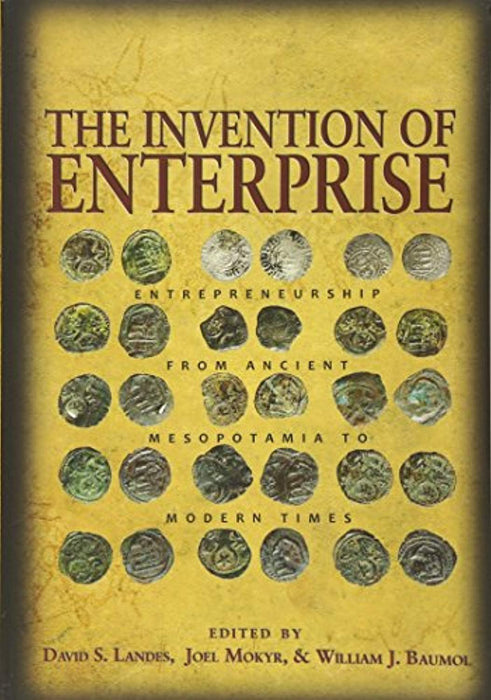 The Invention of Enterprise: Entrepreneurship from Ancient Mesopotamia to Modern Times (The Kauffman Foundation Series on Innovation and Entrepreneurship), Paperback by Landes, David S. (Used)