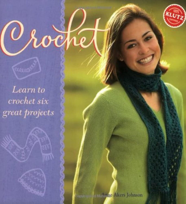Crochet: Learn to Crochet Six Great Projects