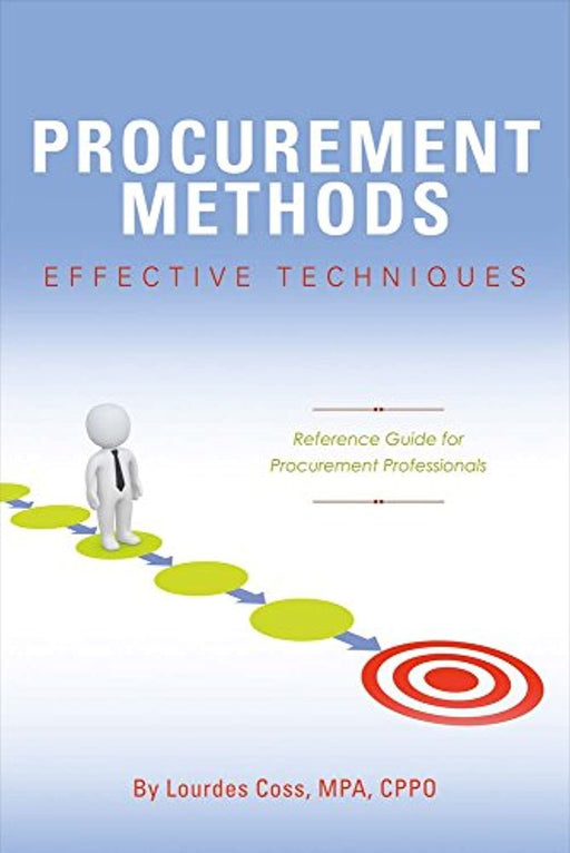 Procurement Methods: Effective Techniques: Reference Guide for Procurement Professionals (1), Paperback by Coss, Lourdes