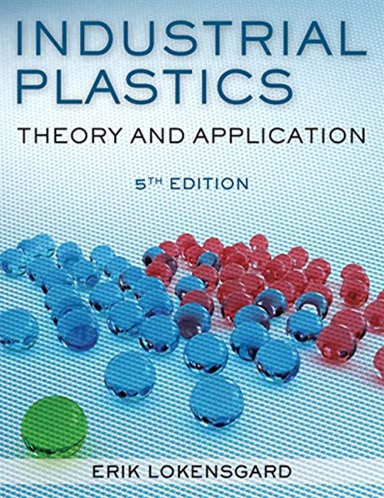 Industrial Plastics: Theory and Applications, Paperback, 5 Edition by Lokensgard, Erik
