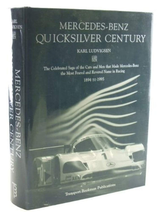 Mercedes Benz: Quicksilver Century, Hardcover by Ludvigsen, Karl (Used)