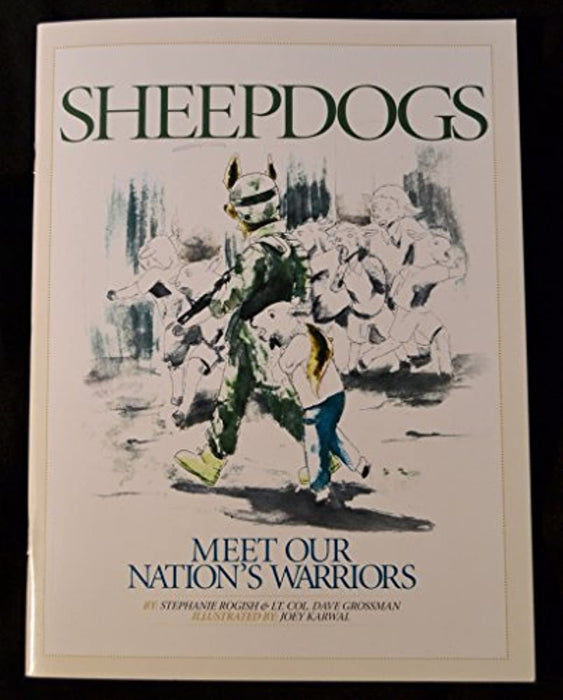 Sheepdogs: Meet Our Nations Warriors, Paperback by Lt. Col. Dave Grossman (Used)