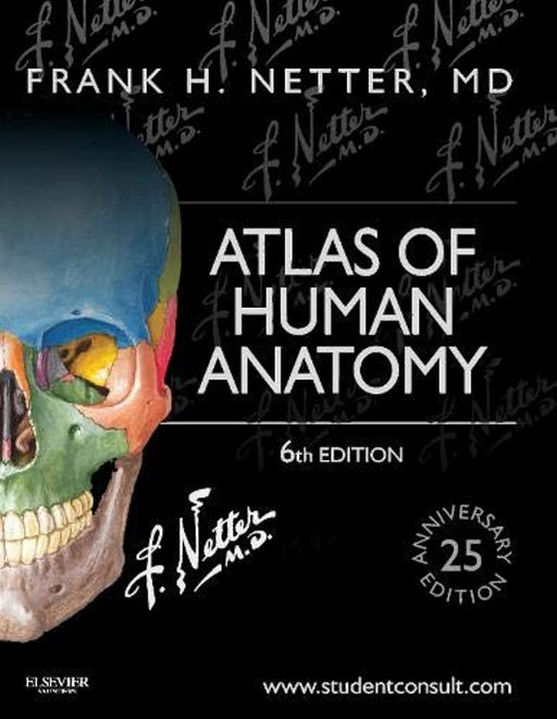 Atlas of Human Anatomy: Including Student Consult Interactive Ancillaries and Guides (Netter Basic Science), Paperback, 6 Edition by Netter MD, Frank H.