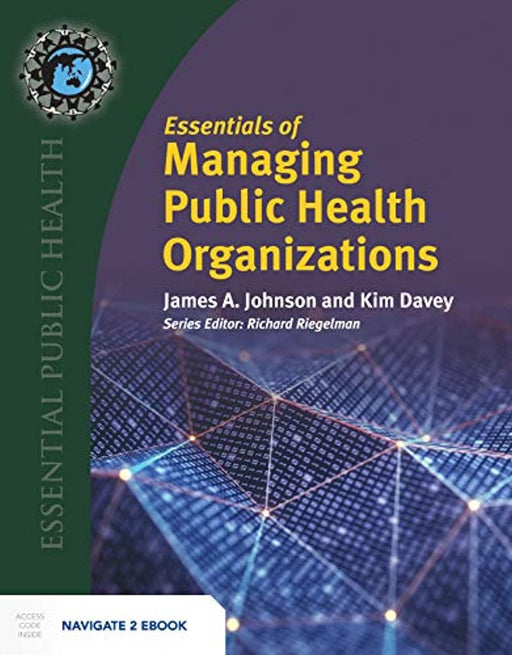 Essentials of Managing Public Health Organizations (Essential Public Health), Paperback, Illustrated Edition by Johnson, James A. (Used)