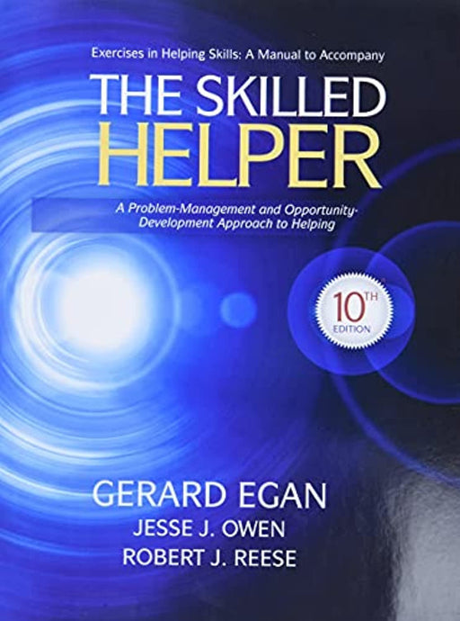 Student Workbook Exercises for Egan's The Skilled Helper, 10th