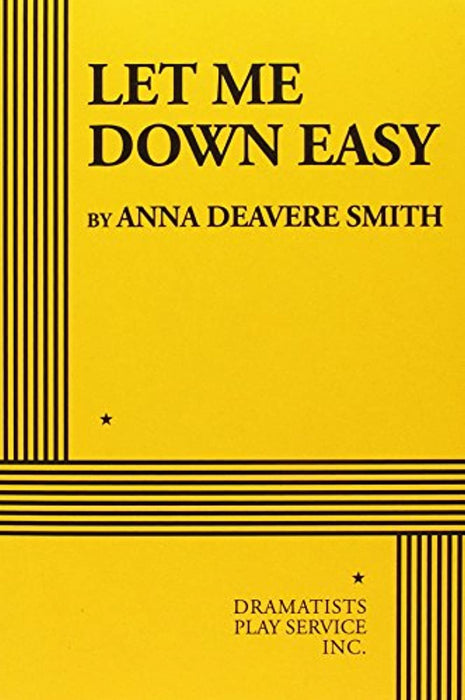 Let Me Down Easy, Paperback by Smith, Anna Deavere (Used)