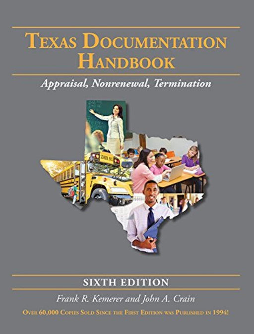 Texas Documentation Handbook: Appraisal, Nonrenewal, Termination, Paperback, 6th Edition by Frank R. Kemerer (Used)