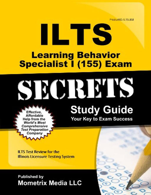 ILTS Learning Behavior Specialist I (155) Exam Secrets Study Guide: ILTS Test Review for the Illinois Licensure Testing System