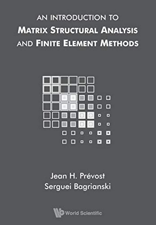 An Introduction to Matrix Structural Analysis and Finite Element Methods, Paperback, Reprint Edition by BAGRIANSKI, SERGUEI