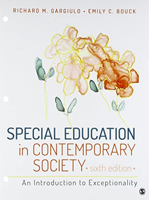 Special Education in Contemporary Society: An Introduction to Exceptionality, Loose Leaf, Sixth Edition by Gargiulo, Richard M.