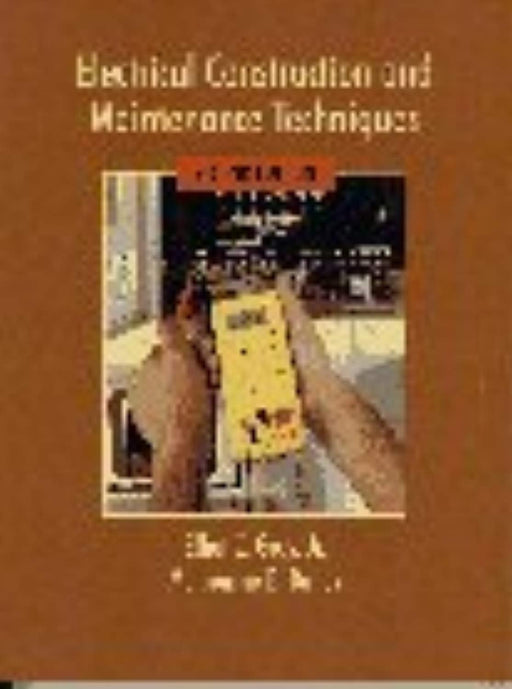 Electrical Construction and Maintenance Techniques, Paperback, 2 Edition by Gray Jr., Elliot (Used)