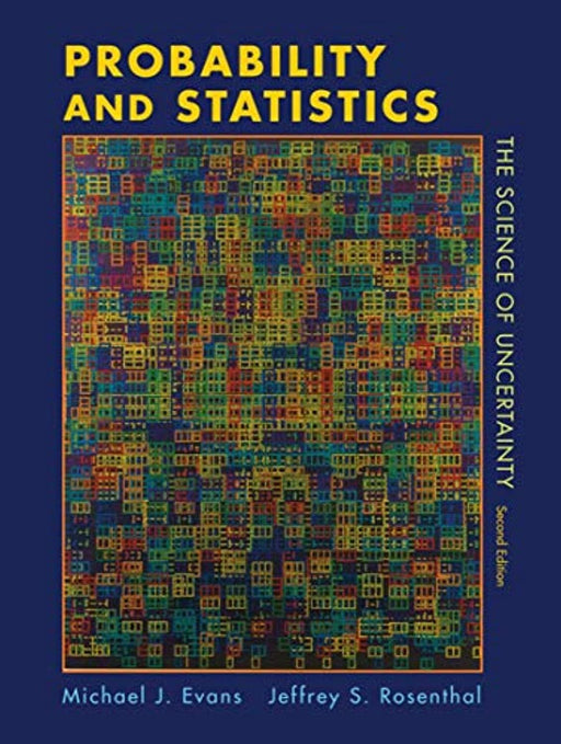 Probability and Statistics: The Science of Uncertainty, Hardcover, Second Edition by Evans, Michael J.