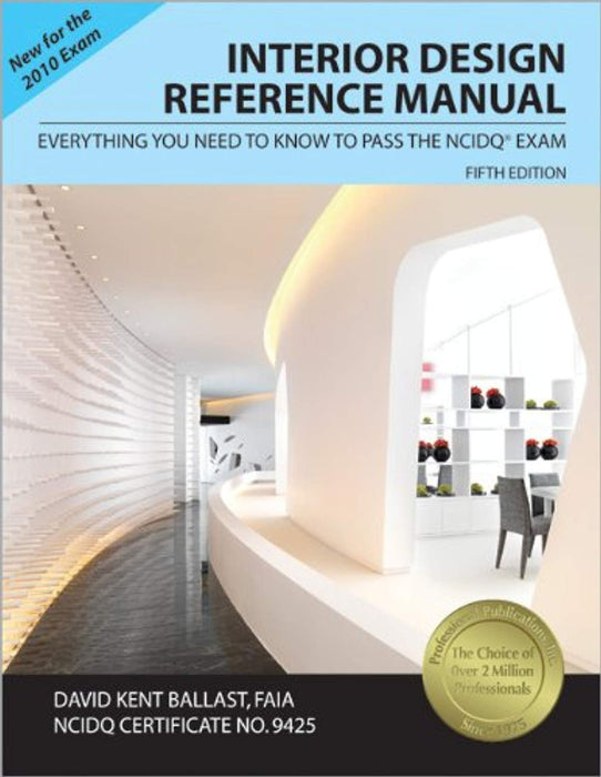 Interior Design Reference Manual: Everything You Need to Know to Pass the NCIDQ Exam, Paperback, 5 Edition by Ballast, David Kent (Used)