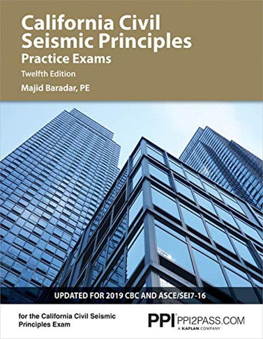 PPI California Civil Seismic Principles Practice Exams, 12th Edition &ndash; Comprehensive Practice for the California Civil: Seismic Principles Exam &ndash; Includes Two Realistic, Full-Length Exams, Paperback, Twelfth Edition by Baradar PE, Majid